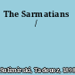 The Sarmatians /