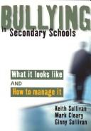 Bullying in secondary schools : what it looks like and how to manage it /