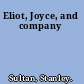 Eliot, Joyce, and company