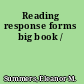 Reading response forms big book /