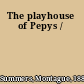 The playhouse of Pepys /