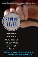 Saving lives : why the media's portrayal of nurses puts us all at risk /