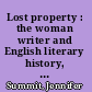 Lost property : the woman writer and English literary history, 1380-1589 /