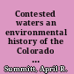 Contested waters an environmental history of the Colorado River /