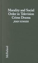 Morality and social order in television crime drama /