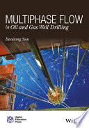 Multiphase fow in oil and gas well drilling /