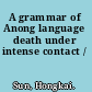 A grammar of Anong language death under intense contact /