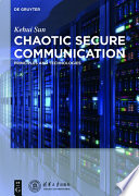 Chaotic secure communication : principles and technologies /
