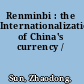 Renminbi : the Internationalization of China's currency /