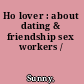 Ho lover : about dating & friendship sex workers /