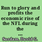 Run to glory and profits the economic rise of the NFL during the 1950s /
