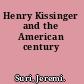 Henry Kissinger and the American century