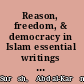 Reason, freedom, & democracy in Islam essential writings of ʻAbdolkarim Soroush /