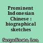 Prominent Indonesian Chinese : biographical sketches /