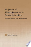 Adaptation of Western economics by Russian universities : intercultural travel of an academic field /