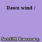 Dawn wind /