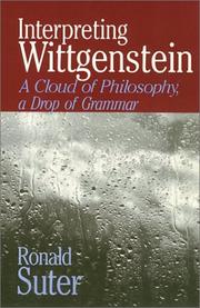 Interpreting Wittgenstein : a cloud of philosophy, a drop of grammar /