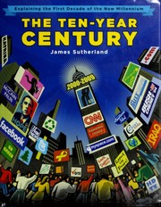 The ten-year century : explaining the first decade of the new millennium /