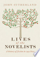 Lives of the novelists a history of fiction in 294 lives /