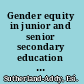 Gender equity in junior and senior secondary education in Sub-Saharan Africa