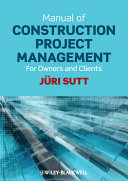 Manual of construction project management for owners and clients