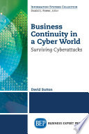 Business continuity in a cyber world : surviving cyber-attacks /