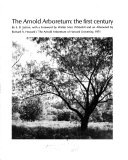 The Arnold Arboretum: the first century /