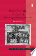 Subordinate subjects : gender, the political nation, and literary form in England, 1588-1688 /