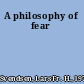 A philosophy of fear