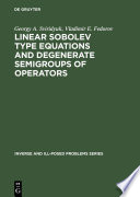 Linear Sobolev type equations and degenerate semigroups of operators /