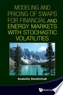 Modeling and pricing of swaps for financial and energy markets with stochastic volatilities