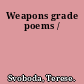 Weapons grade poems /