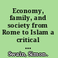Economy, family, and society from Rome to Islam a critical edition, English translation, and study of Bryson's Management of the estate /