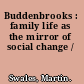 Buddenbrooks : family life as the mirror of social change /