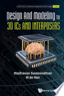 Design and modeling for 3D ICs and interposers /