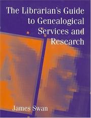 The librarian's guide to genealogical services and research /