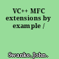 VC++ MFC extensions by example /