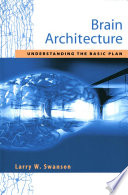 Brain architecture understanding the basic plan /