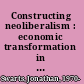 Constructing neoliberalism : economic transformation in Anglo-American democracies /