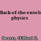 Back-of-the-envelope physics