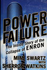 Power failure : the inside story of the collapse of Enron /
