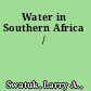 Water in Southern Africa /