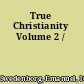 True Christianity Volume 2 /