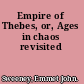 Empire of Thebes, or, Ages in chaos revisited