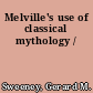 Melville's use of classical mythology /