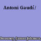 Antoni Gaudí /