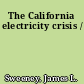 The California electricity crisis /