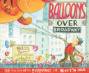 Balloons over Broadway : the true story of the puppeteer of Macy's Parade /