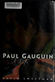 Paul Gauguin : a life /