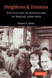 Neighbors and enemies : the culture of radicalism in Berlin, 1929-1933 /
